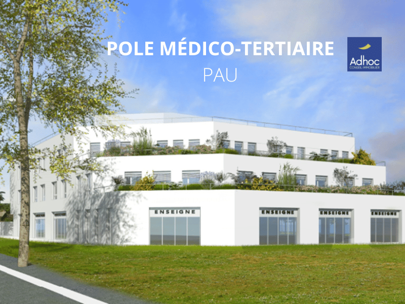 Nouveau à Pau: Pole Médico-Tertiaire